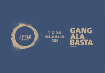 Gang Ala Basta + U-Prag # Plzeň (11.12.2019)